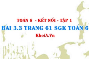 Bài 3.3 trang 61 SGK Toán 6 tập 1 Kết nối tri thức